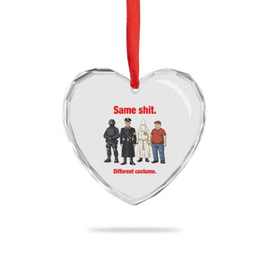 Same Shit Different Costume Heart Crystal Glass Ornament Political Satire Anti Fascist TS02 Print Your Wear