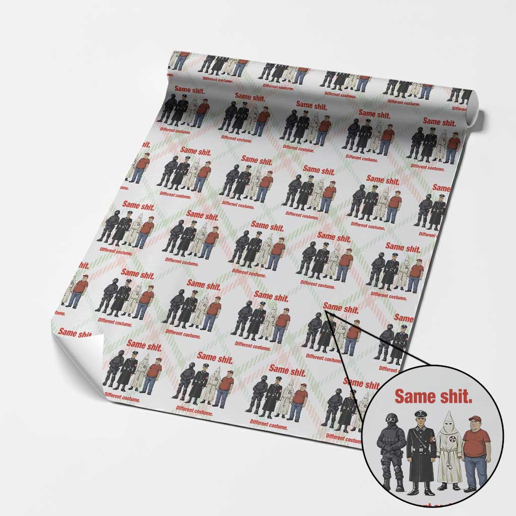 Same Shit Different Costume Wrapping Paper Roll Political Satire Anti Fascist TS02 Christmas Plaid Print Your Wear