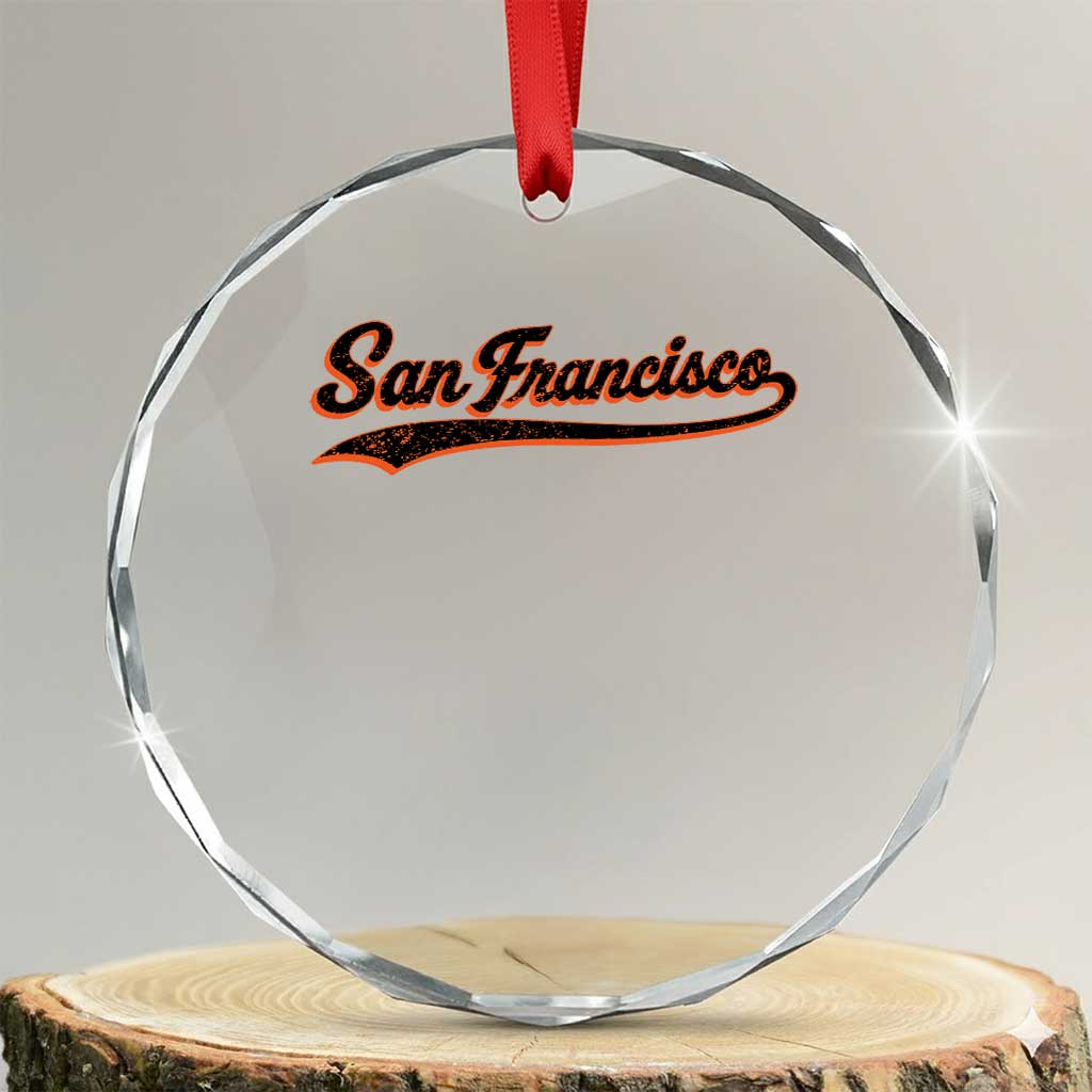 San Francisco Sports Script Retro Baseball Lovers Proud City Crystal Glass Ornament TS11 Transparent Glass 3'' Circle Print Your Wear
