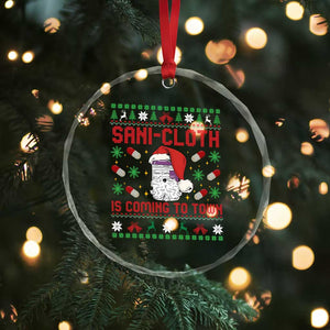 Sani-cloth Is Coming To Town Crystal Glass Ornament Funny Nurse Christmas TS14 Print Your Wear
