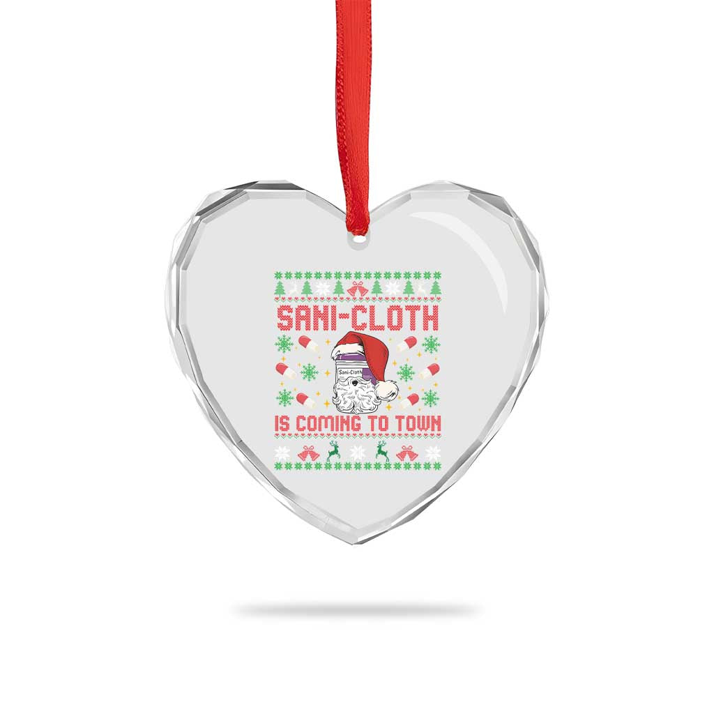 Sani-cloth Is Coming To Town Heart Crystal Glass Ornament Funny Nurse Christmas TS14 Print Your Wear