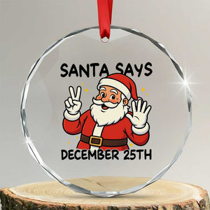Santa Christmas December 25th Season Crystal Glass Ornament TS14 Transparent Glass 3'' Circle Print Your Wear