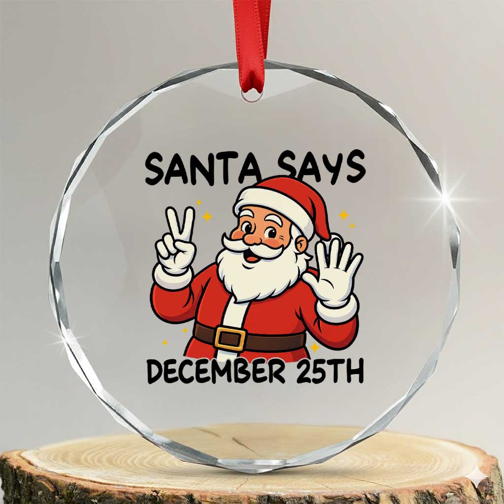 Santa Christmas December 25th Season Crystal Glass Ornament TS14 Transparent Glass 3'' Circle Print Your Wear