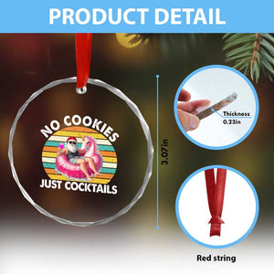 Santa Christmas In July Crystal Glass Ornament No Cookies Just Cocktails Flamingo Summer Beach Hawaii TS10 Print Your Wear