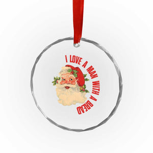 Santa Crystal Glass Ornament Fun Retro I Love A Man With A Beard TS10 Print Your Wear