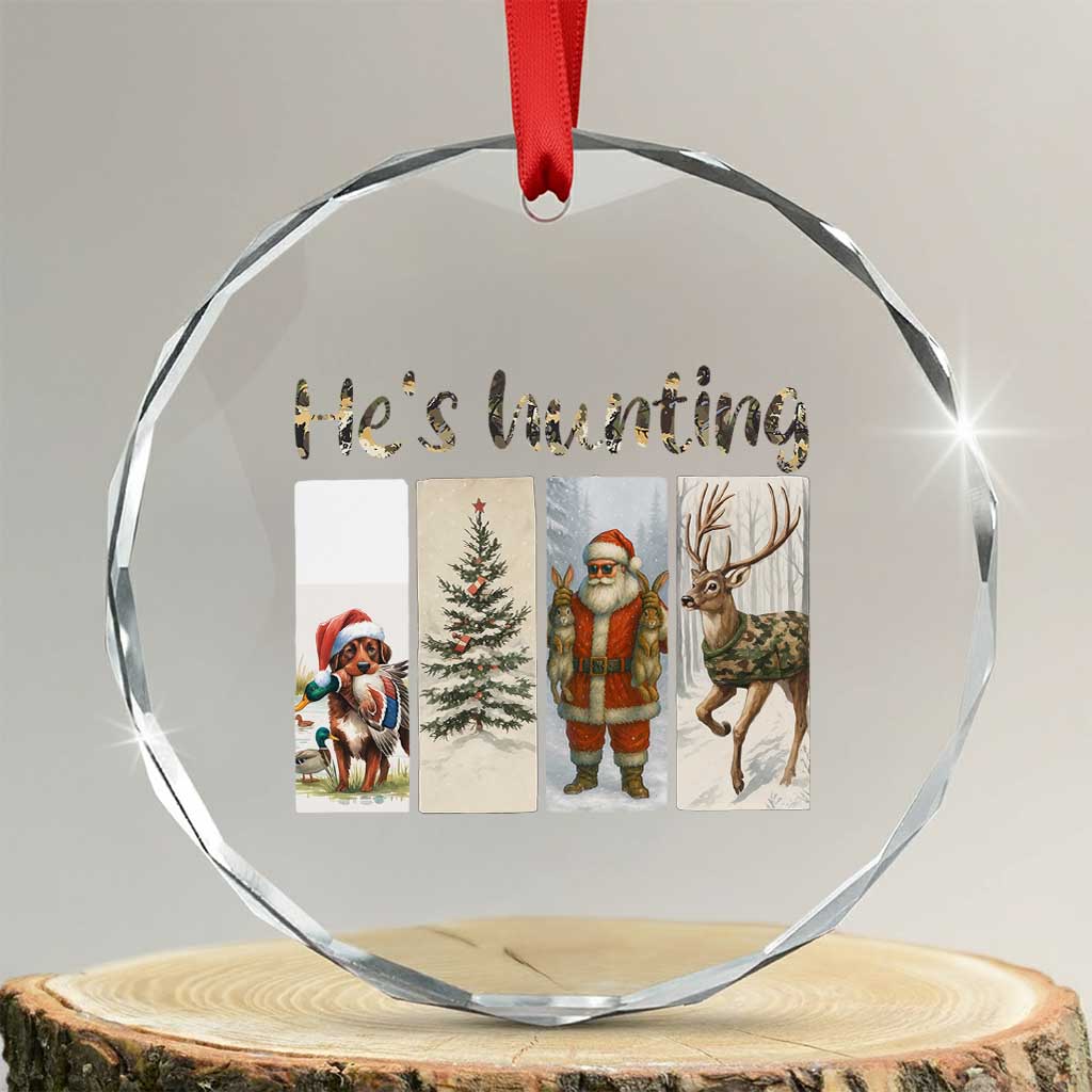 Santa Funny Xmas Hunter Look Crystal Glass Ornament He Is Hunting TS12 Transparent Glass 3'' Circle Print Your Wear