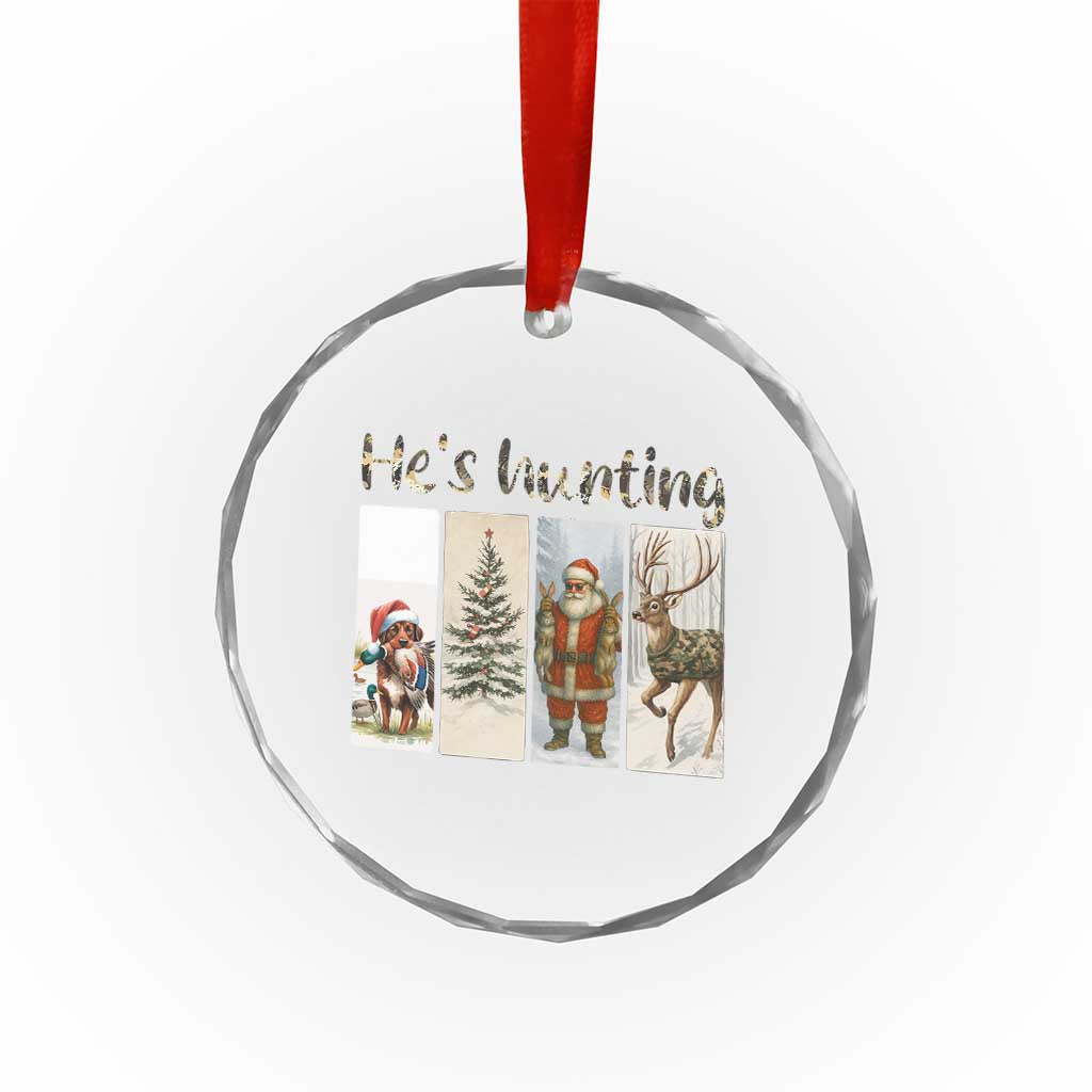 Santa Funny Xmas Hunter Look Crystal Glass Ornament He Is Hunting TS12 Transparent Glass 3'' Circle Print Your Wear