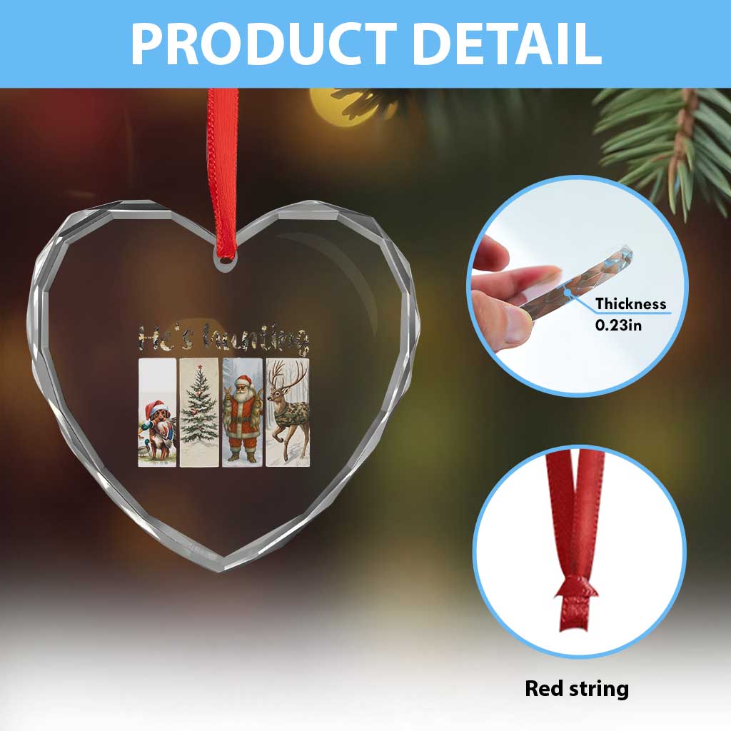 Santa Funny Xmas Hunter Look Heart Crystal Glass Ornament He Is Hunting TS12 Print Your Wear