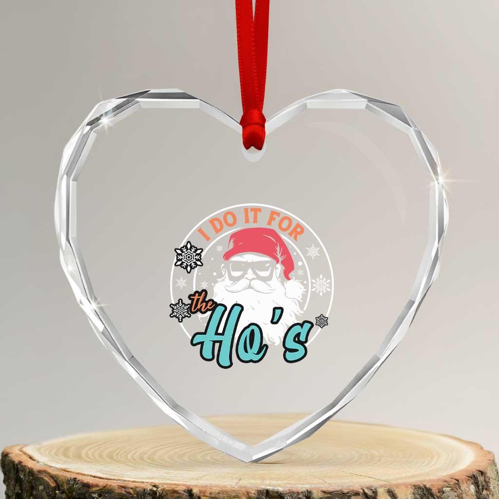 Santa Heart Crystal Glass Ornament I Do It For The Ho's TS10 Transparent Glass 3'' Heart Print Your Wear