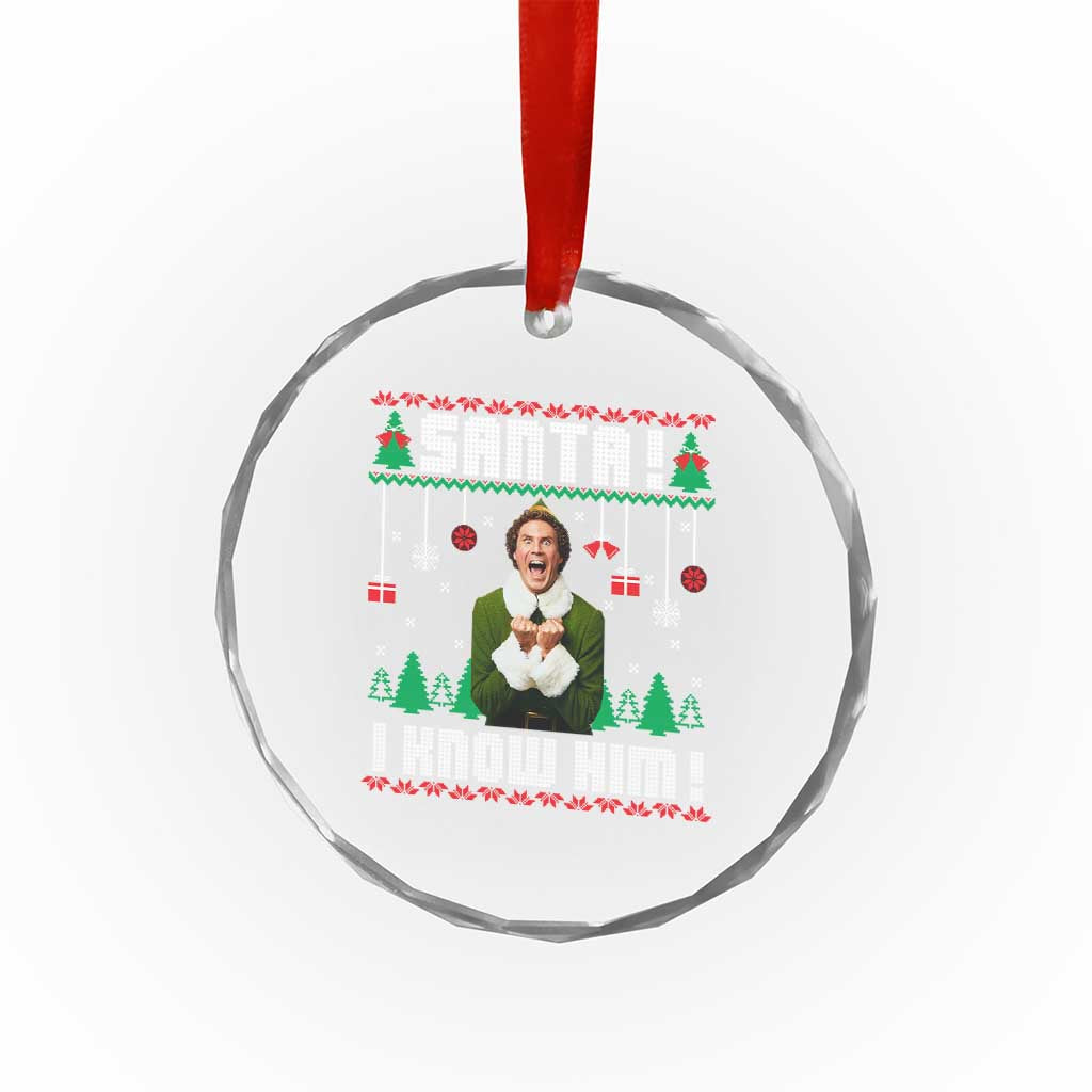 Santa I Know Him Crystal Glass Ornament Funny Elf Christmas TS14 Print Your Wear
