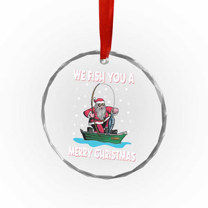 Santa Xmas Boat Fishing Crystal Glass Ornament We Fish You A Merry Xmas Fisherman TS02 Print Your Wear