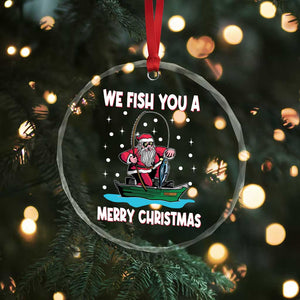 Santa Xmas Boat Fishing Crystal Glass Ornament We Fish You A Merry Xmas Fisherman TS02 Print Your Wear
