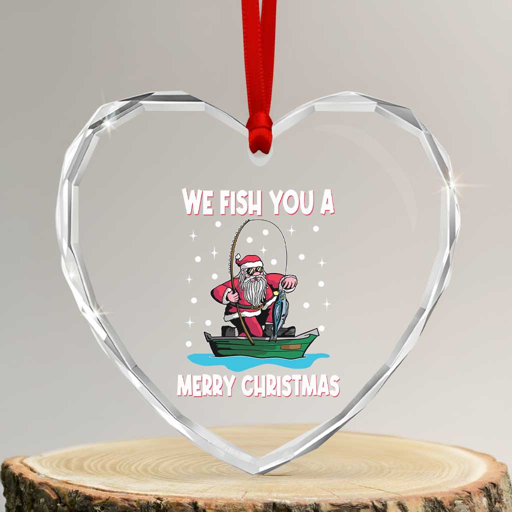 Santa Xmas Boat Fishing Heart Crystal Glass Ornament We Fish You A Merry Xmas Fisherman TS02 Transparent Glass 3'' Heart Print Your Wear