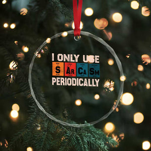 Sarcasm Periodic Table Crystal Glass Ornament Element Weird Science Joke Gift TS10 Print Your Wear