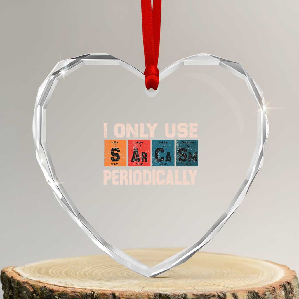 Sarcasm Periodic Table Heart Crystal Glass Ornament Element Weird Science Joke Gift TS10 Transparent Glass 3'' Heart Print Your Wear