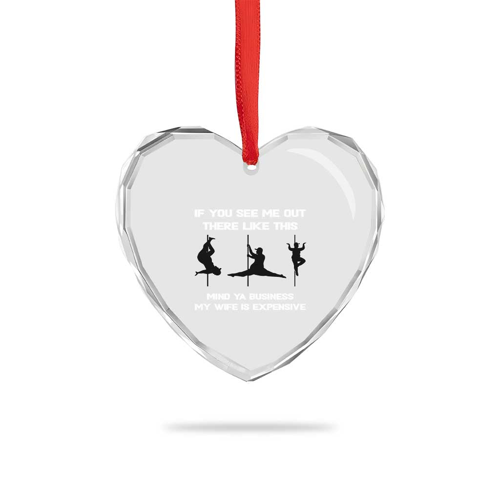 Sarcastic Husband Heart Crystal Glass Ornament Mind Your Business My Wife Is Expensive TS10 Print Your Wear