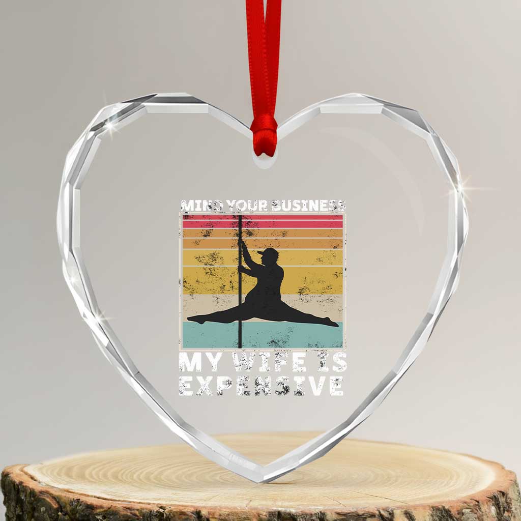 Sarcastic Husband Heart Crystal Glass Ornament Retro Mind Your Business My Wife Is Expensive TS10 Transparent Glass 3'' Heart Print Your Wear