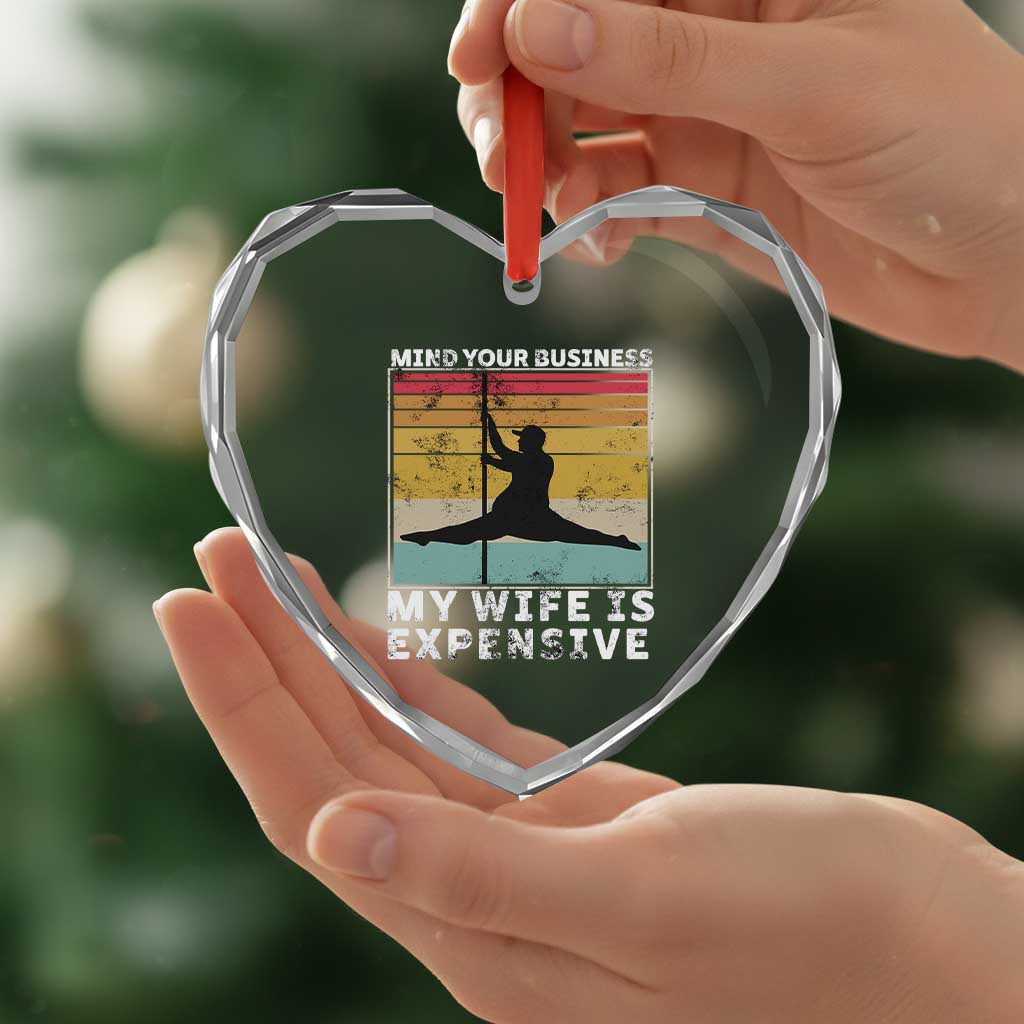 Sarcastic Husband Heart Crystal Glass Ornament Retro Mind Your Business My Wife Is Expensive TS10 Print Your Wear