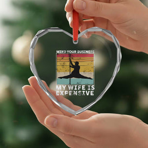 Sarcastic Husband Heart Crystal Glass Ornament Retro Mind Your Business My Wife Is Expensive TS10 Print Your Wear