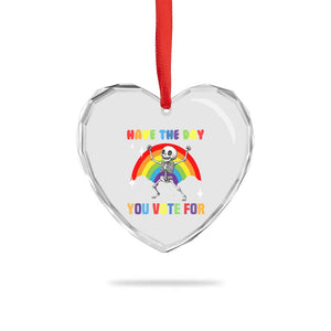 Sarcastic Skeleton Heart Crystal Glass Ornament Have The Day You Voted For TS02 Print Your Wear