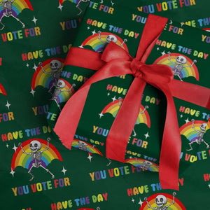 Sarcastic Skeleton Wrapping Paper Roll Have The Day You Voted For TS02 Green Print Your Wear
