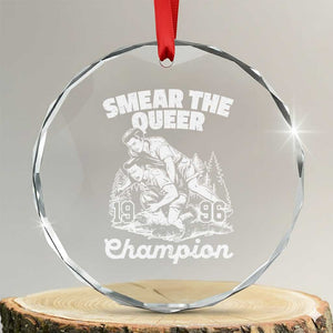 Sarcastic Smear The Qur Playround Game Crystal Glass Ornament LGBTQ Queer Pride TS02 Transparent Glass 3'' Circle Print Your Wear