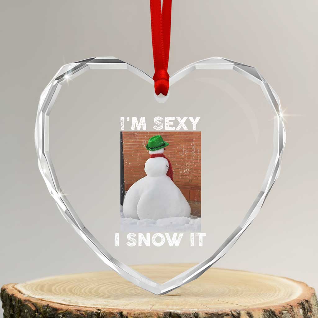 Sarcastic Snowman Heart Crystal Glass Ornament Funny Christmas I'm Sexy and I Snow It TS10 Transparent Glass 3'' Heart Print Your Wear