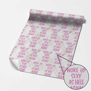 Sarcastic Women Quote Wrapping Paper Roll I Woke Up Sexy As Hell Again TS12 Christmas Plaid Print Your Wear