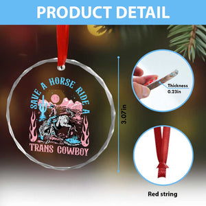 Save A Horse Ride A Trans Cowboy Crystal Glass Ornament Transgender Trans Pride LGBTQ TS10 Print Your Wear