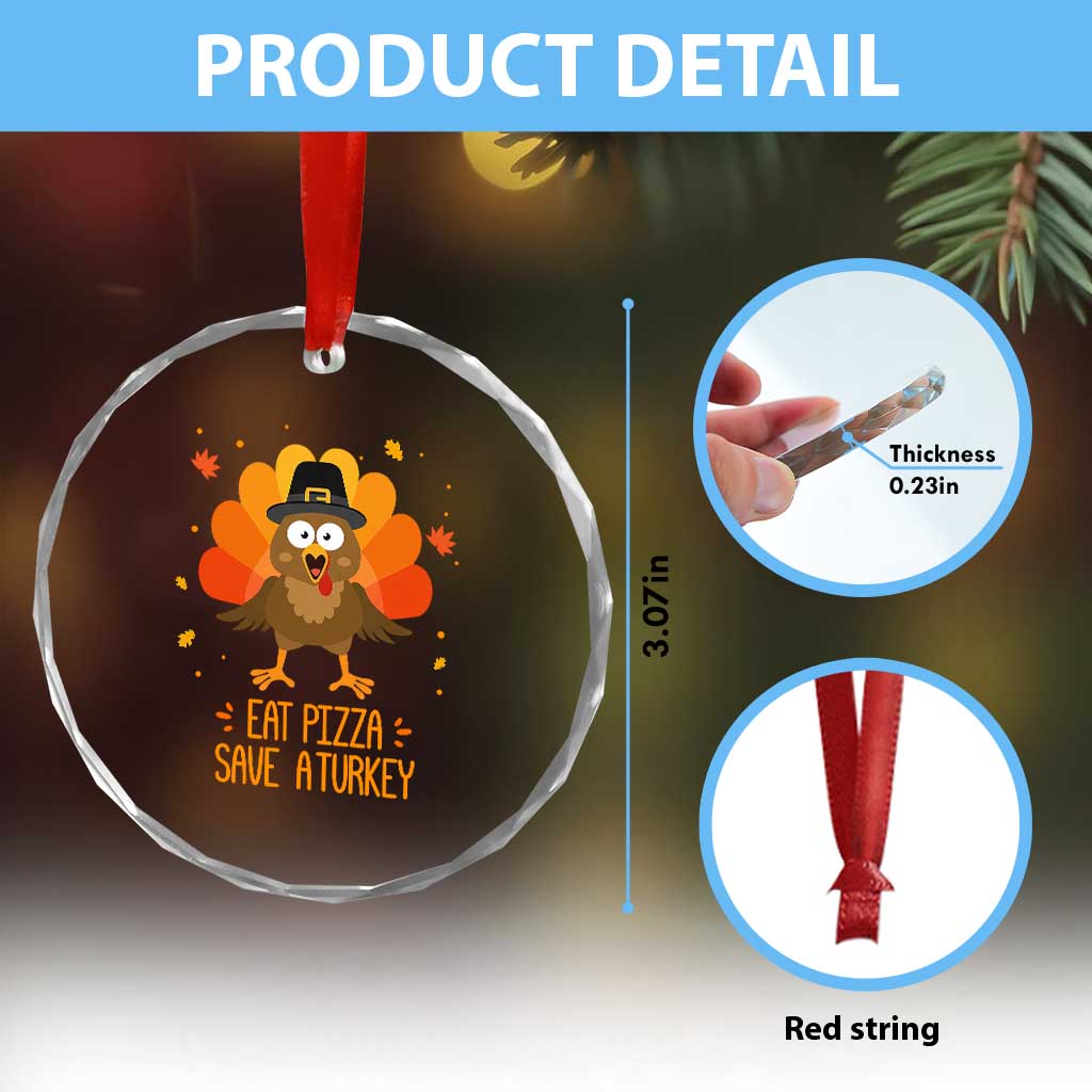 Save A Turkey Eat Pizza Crystal Glass Ornament Funny Thanksgiving TS10 Print Your Wear