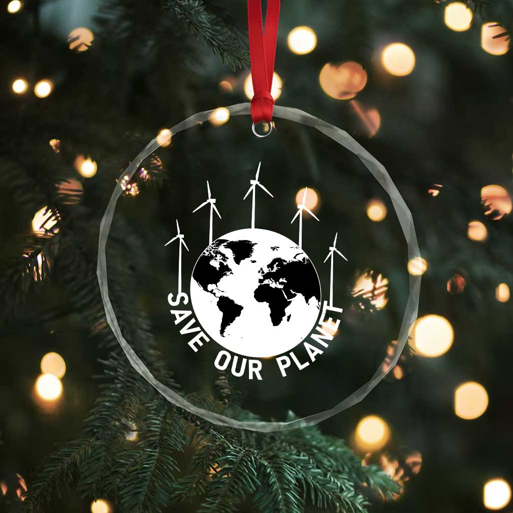 Save Our Planet Crystal Glass Ornament Wind Power Electricity Earth Day 2025 TS02 Print Your Wear