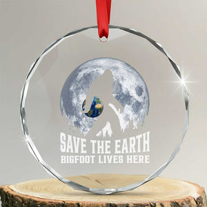 Save Our Planet Nature Lover Crystal Glass Ornament Bigfoot Lives Here TS12 Transparent Glass 3'' Circle Print Your Wear