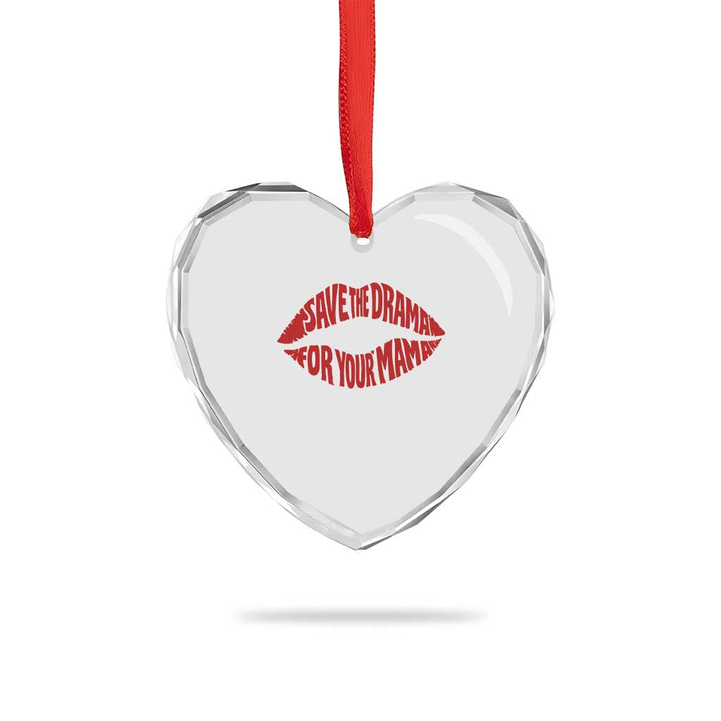 Save The Drama For Your Mama Heart Crystal Glass Ornament Retro 90s Sitcom TS11 Print Your Wear