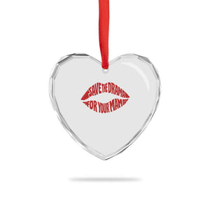 Save The Drama For Your Mama Heart Crystal Glass Ornament Retro 90s Sitcom TS11 Print Your Wear