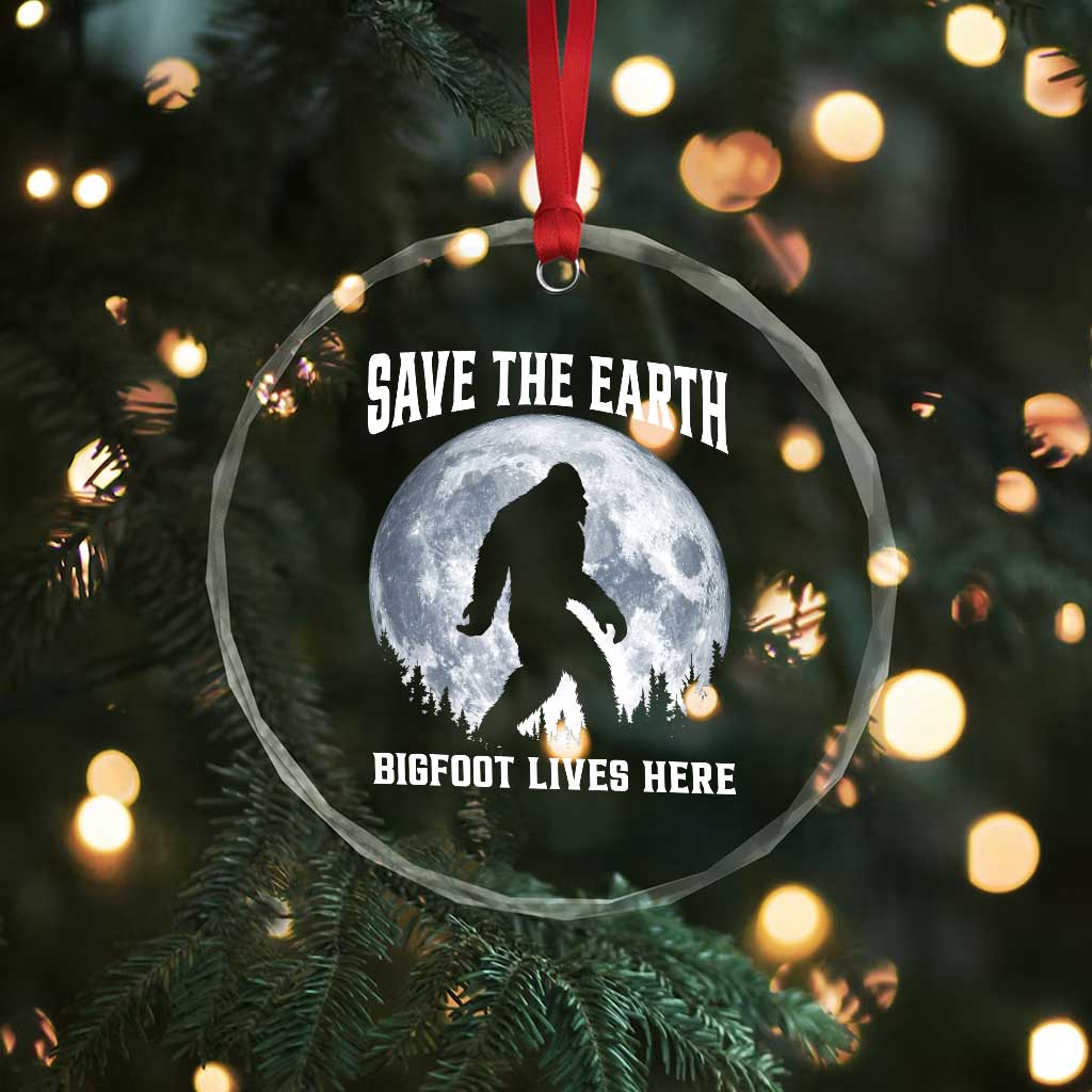 Save The Earth Bigfoot Lives Here Crystal Glass Ornament Earth Day Nature Lover TS12 Print Your Wear