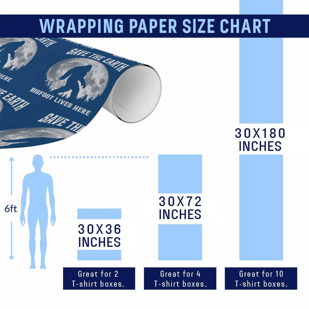 Save The Earth Bigfoot Lives Here Wrapping Paper Roll Earth Day Nature Lover TS12 Print Your Wear