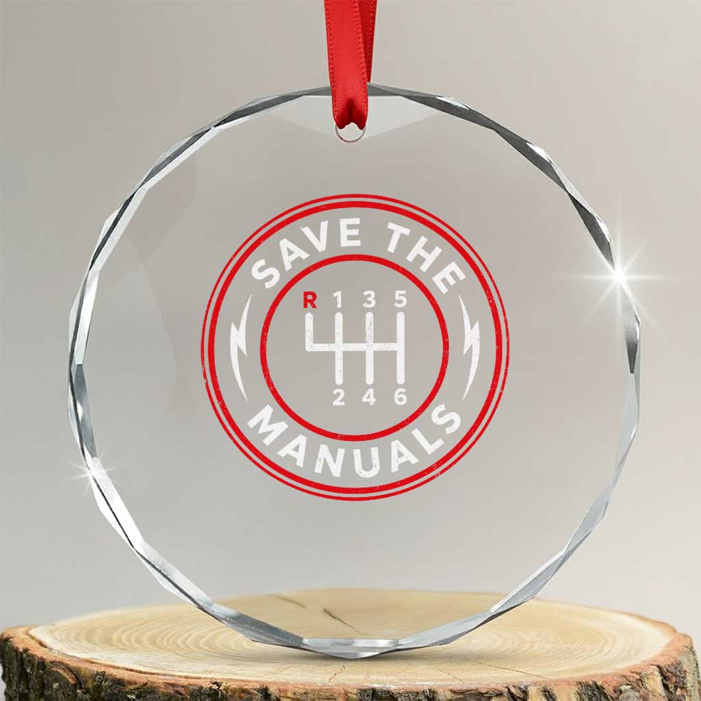 Save The Manuals Gear Shift Car Lover Crystal Glass Ornament TS11 Transparent Glass 3'' Circle Print Your Wear
