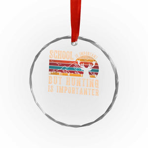 School Is Important But Hunting Is Importanter Crystal Glass Ornament Retro Deer Hunting Boy TS10 Print Your Wear