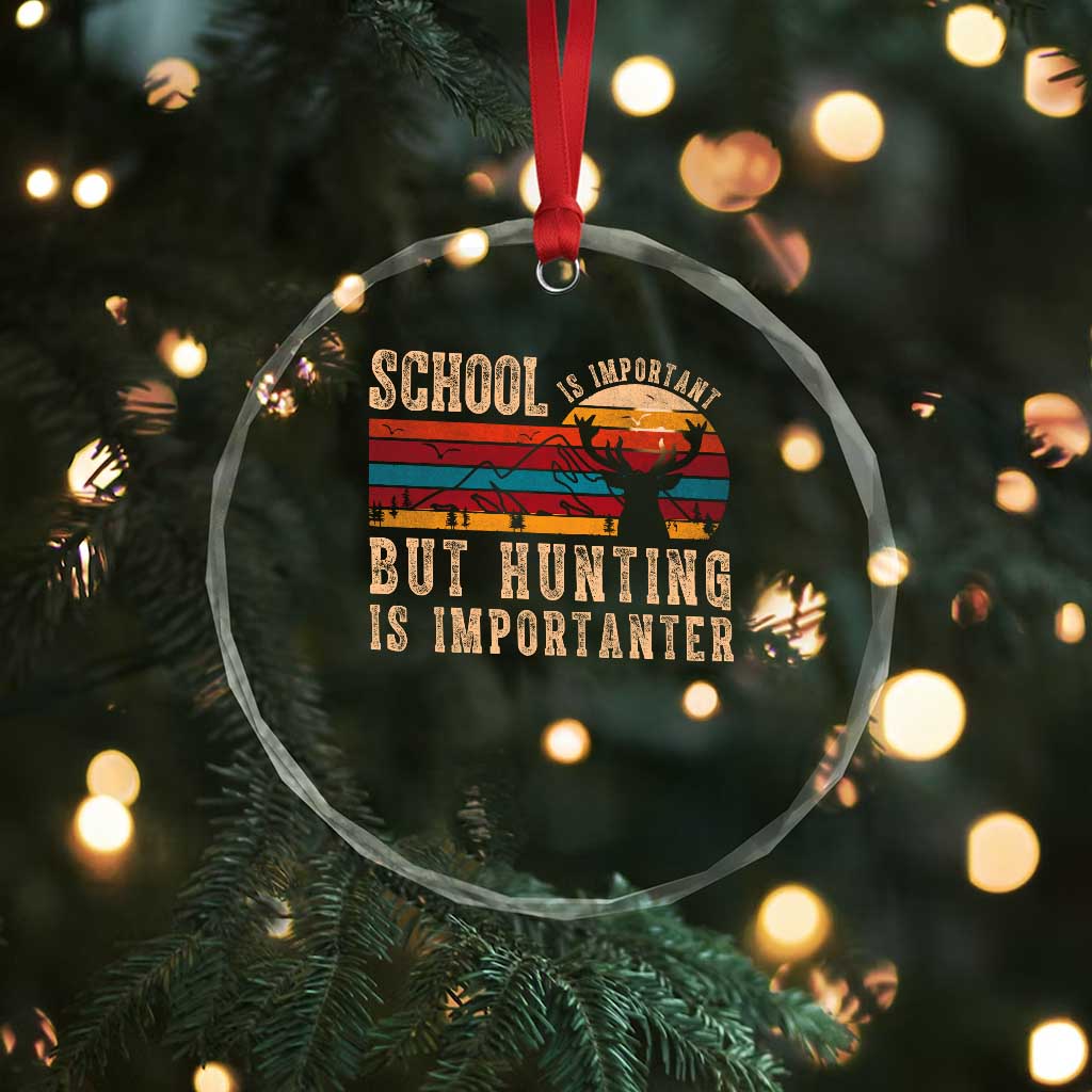 School Is Important But Hunting Is Importanter Crystal Glass Ornament Retro Deer Hunting Boy TS10 Print Your Wear