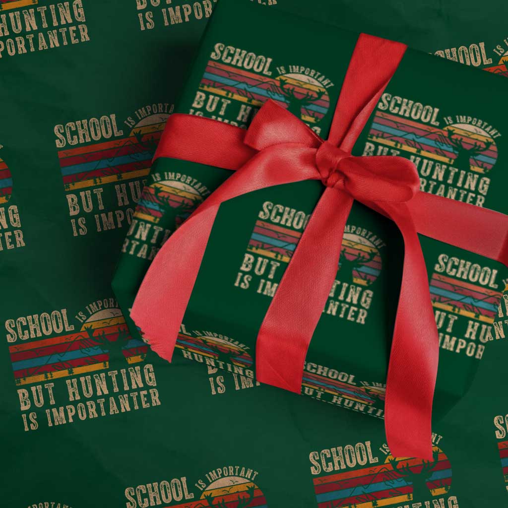 School Is Important But Hunting Is Importanter Wrapping Paper Roll Retro Deer Hunting Boy TS10 Green Print Your Wear