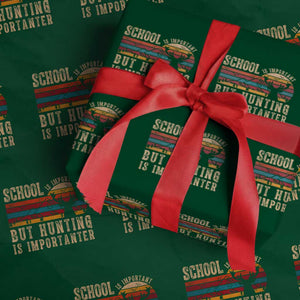 School Is Important But Hunting Is Importanter Wrapping Paper Roll Retro Deer Hunting Boy TS10 Green Print Your Wear
