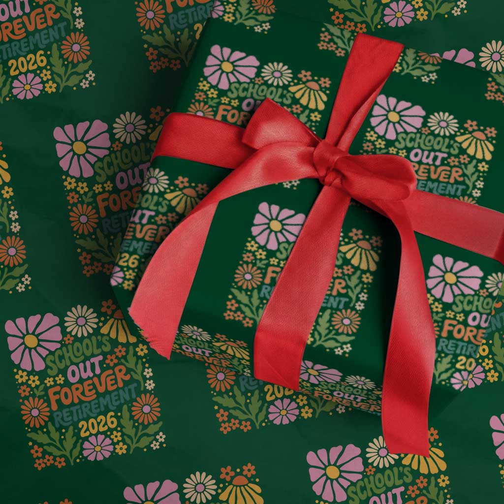 Schools Out Forever Retirement 2026 Wrapping Paper Roll Retired Teacher Summer Retro Floral TS11 Green Print Your Wear