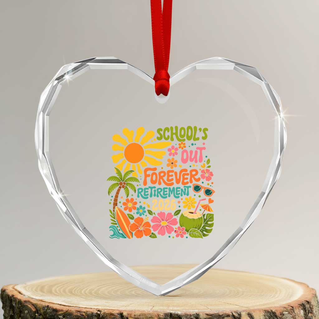 Schools Out Forever Retirement 2026 Heart Crystal Glass Ornament Retired Teacher Gifts Vintage Flower Graphic TS10 Transparent Glass 3'' Heart Print Your Wear
