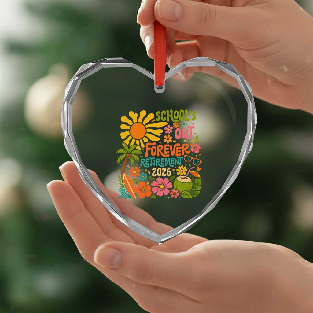 Schools Out Forever Retirement 2026 Heart Crystal Glass Ornament Retired Teacher Gifts Vintage Flower Graphic TS10 Print Your Wear