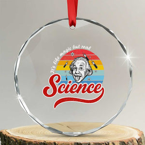 Science It Is Like Magic But Real Crystal Glass Ornament Funny Science Teacher TS14 Transparent Glass 3'' Circle Print Your Wear