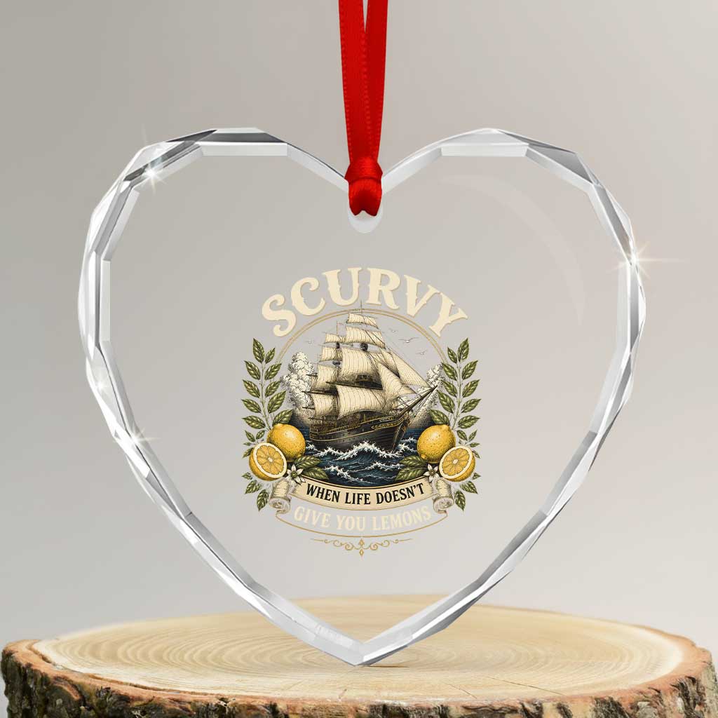 Scurvy When Life Doesnt Give You Lemons Heart Crystal Glass Ornament Funny Pirate Lemon Vitamin C TS11 Transparent Glass 3'' Heart Print Your Wear