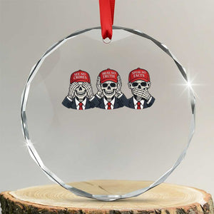 See No Crimes Hear No Truth Speak No Facts Crystal Glass Ornament Skeleton Political Satire Graphic TS12 Transparent Glass 3'' Circle Print Your Wear