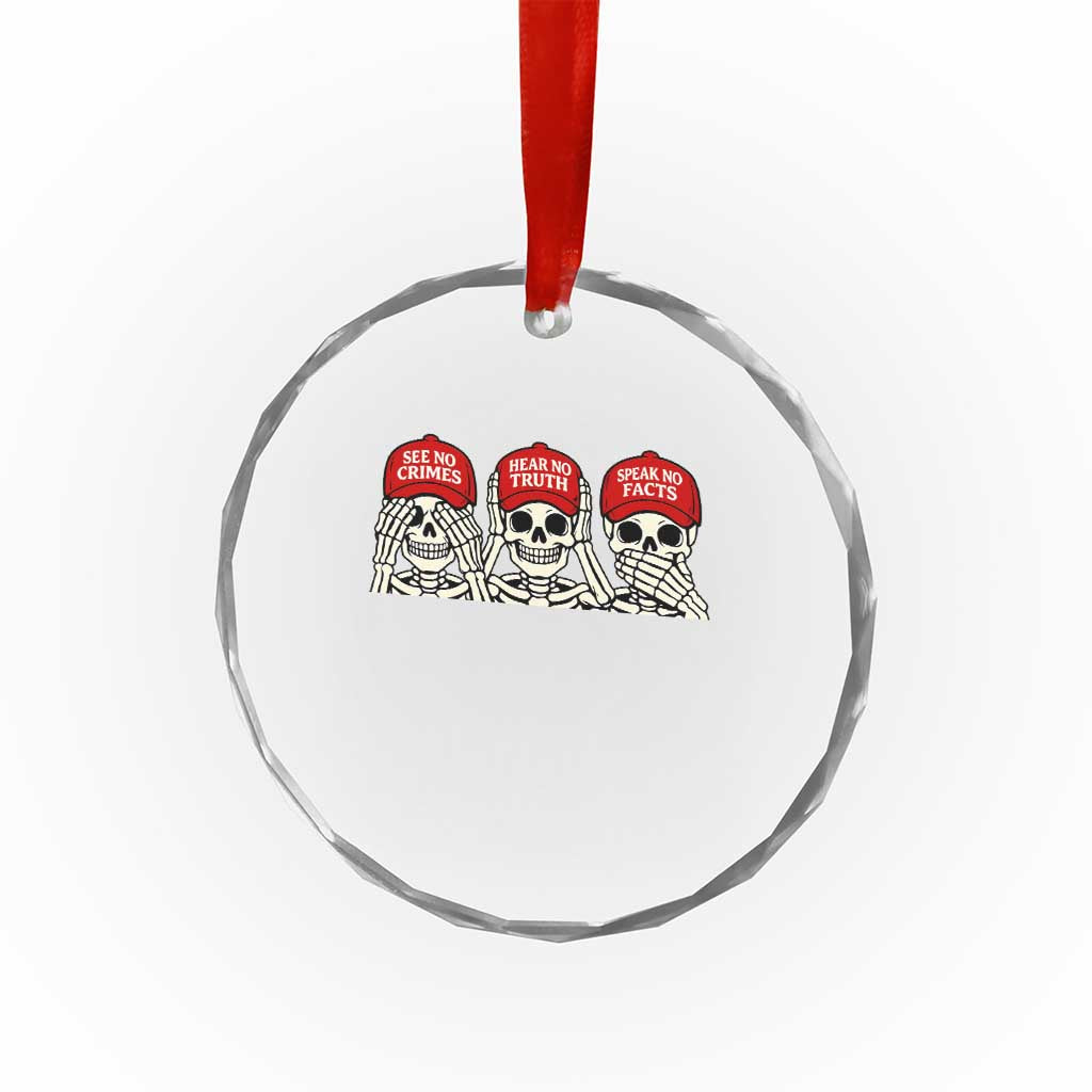See No Crimes Hear No Truth Speak No Facts Skeletons Crystal Glass Ornament Political Satire Three Wise Monkeys Graphic TS02 Print Your Wear