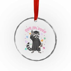 See Ya Soon Raccoon Crystal Glass Ornament Funny Raccoon Graduation 2026 TS14 Print Your Wear