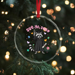 See Ya Soon Raccoon Crystal Glass Ornament Funny Raccoon Graduation 2026 TS14 Print Your Wear